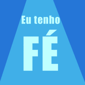 eu tenho fé gif