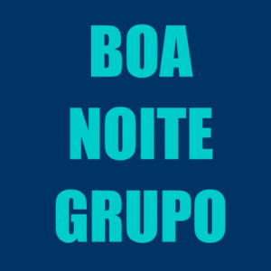 boa noite grupo