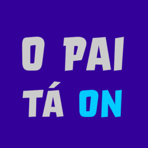 o pai tá on
