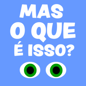 mas_o_que_e_isso