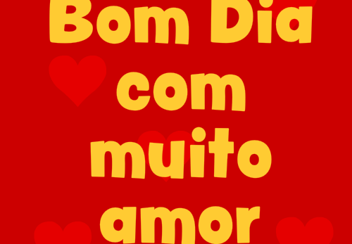 bom dia com muito amor