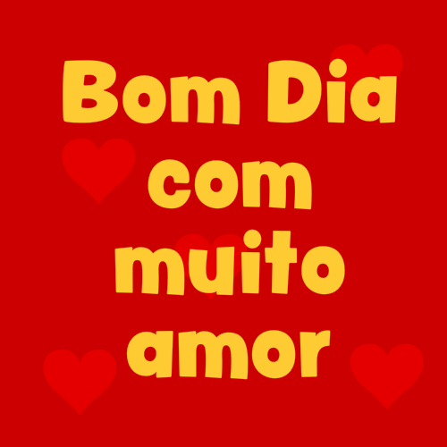bom dia com muito amor
