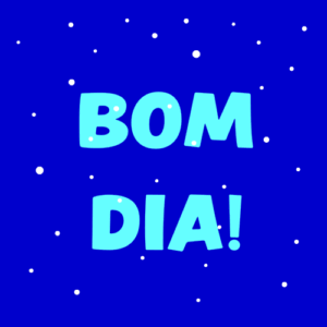 bom dia