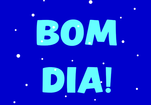 bom dia