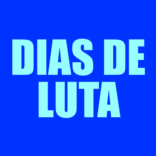 dias de luta, dias de glória
