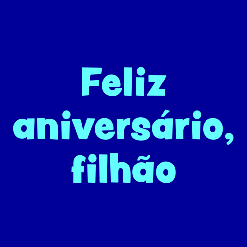 feliz aniversário filhão