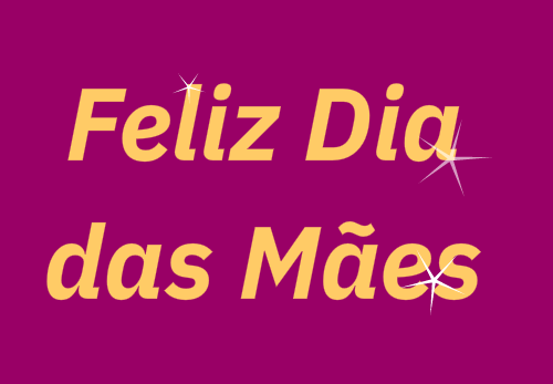 feliz dia das mães