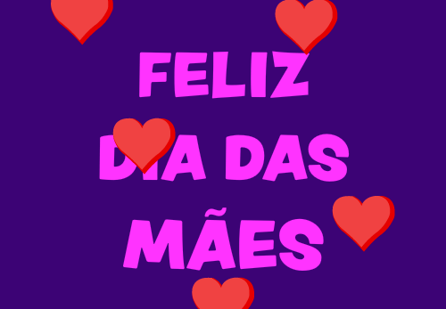 feliz dia das mães