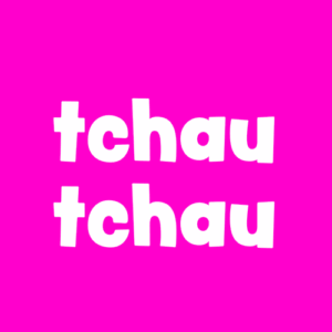 tchau tchau