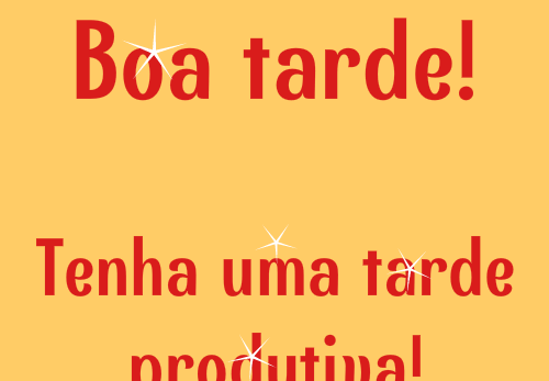 tenha uma tarde produtiva