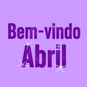 bem vindo abril