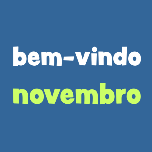 bem vindo novembro