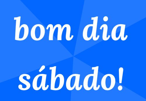 bom dia sábado