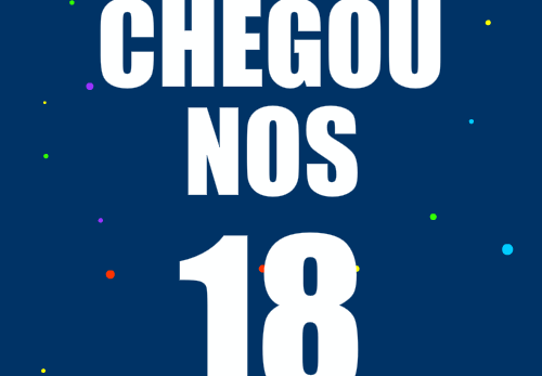 chegou nos 18 anos