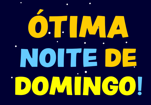 ótima noite de domingo