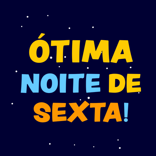 ótima noite de sexta