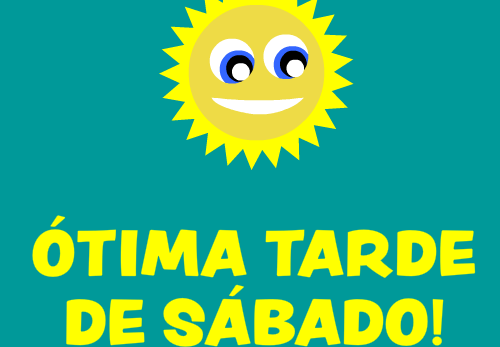 ótima tarde de sábado