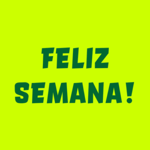 feliz semana