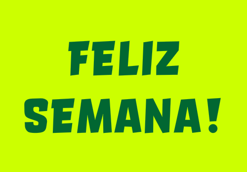 feliz semana