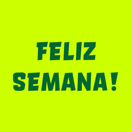 feliz semana